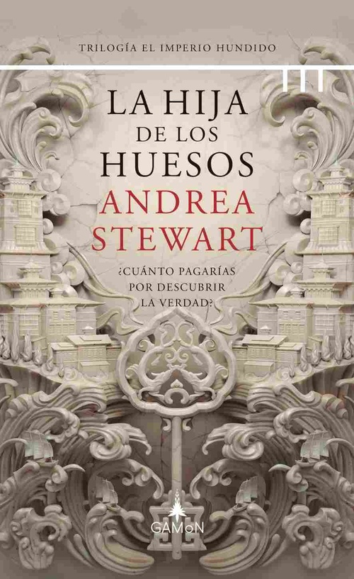 LA HIJA DE LOS HUESOS. (SAGA DEL IMPERIO HUNDIDO) *