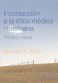 INTRODUCCION A LA ETICA MEDICA VETERINARIA. TEORIA Y CASOS