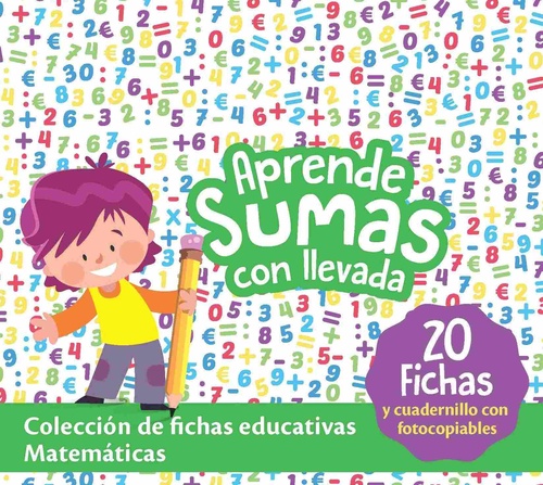 CAJAS EDUCATIVAS. MATEMÁTICAS: APRENDE SUMAS CON LLEVADA (20 FICHAS Y CUADERNILLO FOTOCOPIABLES)