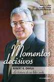 MOMENTOS DECISIVOS. ROBERT R.DAVILA, HISTORIA LIDER SORDO