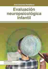 EVALUACIÓN NEUROPSICOLÓGICA INFANTIL.