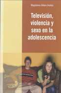 TELEVISION, VIOLENCIA Y SEXO EN LA ADOLESCENCIA