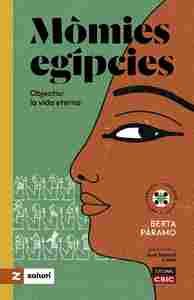 MÒMIES EGÍPCIES : OBJECTIU : LA VIDA ETERNA