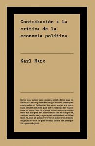 CONTRIBUCIÓN A LA CRÍTICA DE LA ECONOMÍA POLÍTICA