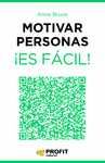 MOTIVAR PERSONAS ¡ES FÁCIL!