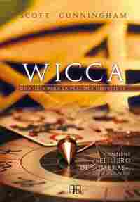 WICCA. UNA GUIA PARA LA PRACTICA INDIVIDUAL