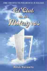 CLUB DE LOS MILAGROS, EL                                                        COMO CONVERTIR TUS P