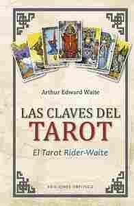 LAS CLAVES DEL TAROT. EL TAROT DE RIDER WAITE (N.E.)