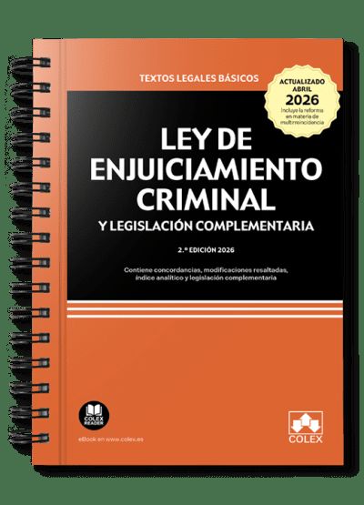 LEY DE ENJUICIAMIENTO CRIMINAL Y LEGISLACIÓN COMPLEMENTARIA (2º ED) ESPIRAL