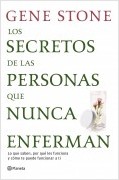 LOS SECRETOS DE LAS PERSONAS QUE NUNCA ENFERMAN