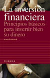 INVERSION FINANCIERA. PRINCIPIOS BASICOS PARA INVERTIR BIEN SU DINERO