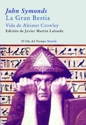 LA GRAN BESTIA . VIDA DE ALEISTER CROWLEY