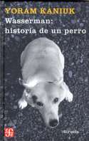 WASSERMAN: HISTORIA DE UN PERRO