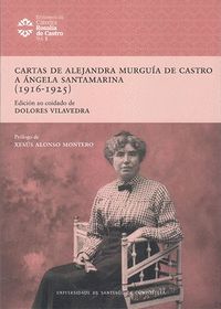 CARTAS DE ALEJANDRA MURGUIA DE CASTRO A ANGELA SANTAMARINA (1916-1925)