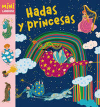 HADAS Y PRINCESAS. MINI LAROUSSE
