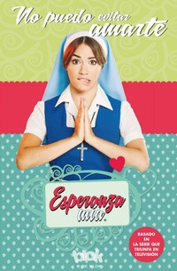 ESPERANZA MIA NO PUEDO EVITAR AMARTE