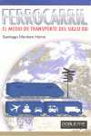 FERROCARRIL, EL MEDIO DE TRANSPORTE DEL SIGLO XXI