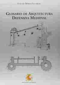 GLOSARIO DE ARQUITECTURA DEFENSIVA MEDIEVAL