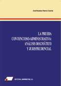 PRUEBA CONTENCIOSO-ADMINISTRATIVA ANÁLISIS DOGMÁTICO Y JURISPRUDENC