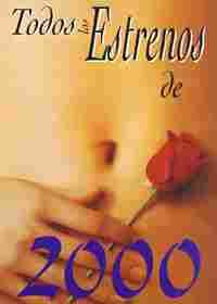 TODOS LOS ESTRENOS DE 2000