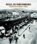 MÁLAGA, UNA VISIÓN PANORÁMICA