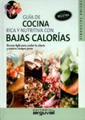 GUÍA DE COCINA RICA Y NUTRITIVA CON BAJAS CALORÍAS