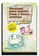 PERDONA PERO QUIERO IRME A ROMA CONTIGO. ROMA DE FEDERICO MOCCIA