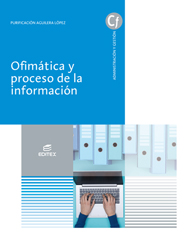 OFIMÁTICA Y PROCESO DE LA INFORMACIÓN. CF ADMINISTRACIÓN Y GESTIÓN