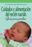 CUIDADOS Y ALIMENTACION DEL RECIEN NACIDO, GUIA PA