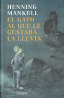 GATO AL QUE LE GUSTABA LA LLUVIA, EL