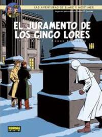 21. LAS AVENTURAS DE BLAKE & MORTIMER;  EL JURAMENTO DE LOS CINCO LORES