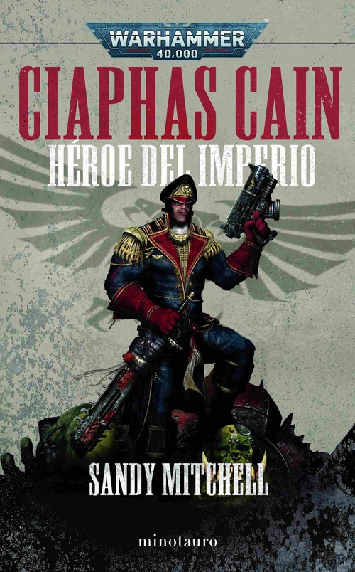 CIAPHAS CAIN OMNIBUS. HÉROE DEL IMPERIUM