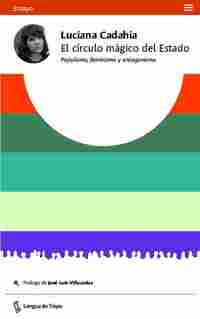 EL CÍRCULO MÁGICO DEL ESTADO. POPULISMO, FEMINISMO Y ANTAGONISMO