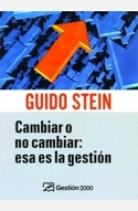 CAMBIAR O NO CAMBIAR: ESA ES LA GESTION
