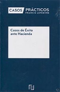 CASOS PRÁCTICOS. CASOS DE ÉXITO ANTE HACIENDA