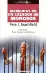 MEMORIAS DE UN CAZADOR DE MOROSOS. MOROSOS: FLORA, FAUNA Y ANTIDOTOS