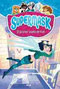 1. EL PRIMER VUELO DE KAT. SUPERMASK