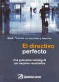 DIRECTIVO PERFECTO, EL. UNA GUIA PARA CONSEGUIR LOS MEJORES RESULTADOS