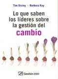 LO QUE SABEN LOS LIDERES SOBRE LA GESTION DEL CAMBIO