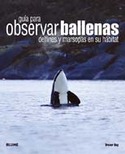 GUIA PARA OBSERVAR BALLENAS DELFINES Y MARSOPAS EN SU HABITAT