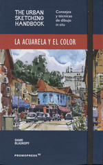 LA ACUARELA Y EL COLOR. CONSEJOS Y TECNICAS