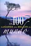 100 LUGARES MÁS BELLOS DEL MUNDO, LOS