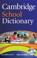 CAMBRIDGE SCHOOL DICTIONARY (+ CD- ROM) INTERMEDIATE TO UPPER- INTERMEDIATE (B1/B2)
