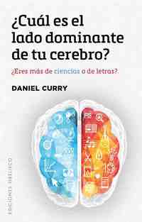 ¿CUÁL ES EL LADO DOMINANTE DE TU CEREBRO? ¿ERES MÁS DE CIENCIAS O DE LETRAS?