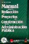 MANUAL PARA LA REDACCION DE PROYECTOS DE CONSTRUCCION EN LA ADMINISTRA