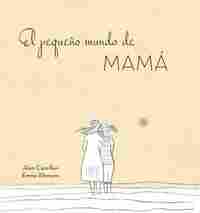 EL PEQUEÑO MUNDO DE MAMA