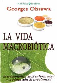 LA VIDA MACROBIOTICA