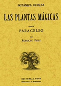 BOTANICA OCULTA. LAS PLANTAS MAGICAS SEGUN PARACELSO