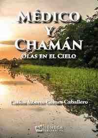 MEDICO Y CHAMAN. OLAS EN EL CIELO