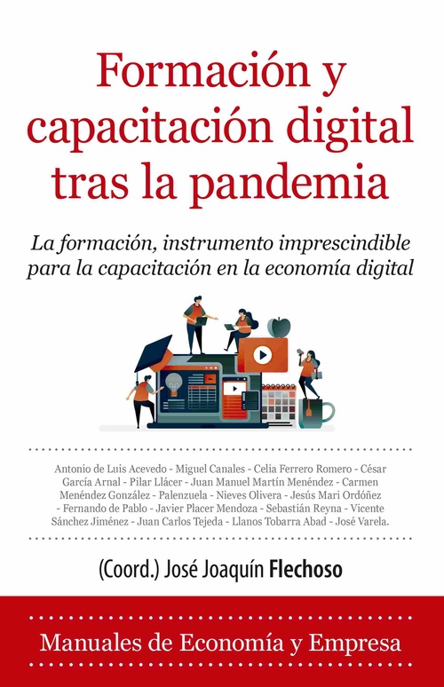 FORMACIÓN Y CAPACITACIÓN DIGITAL TRAS LA PANDEMIA. LA FORMACION, INSTRUMENTO IMPRESCINDIBLE PARA LA